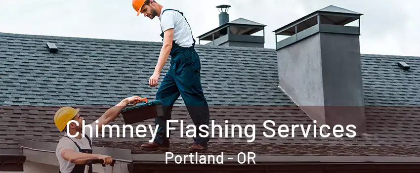  Chimney Flashing Services Portland - OR