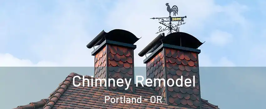  Chimney Remodel Portland - OR