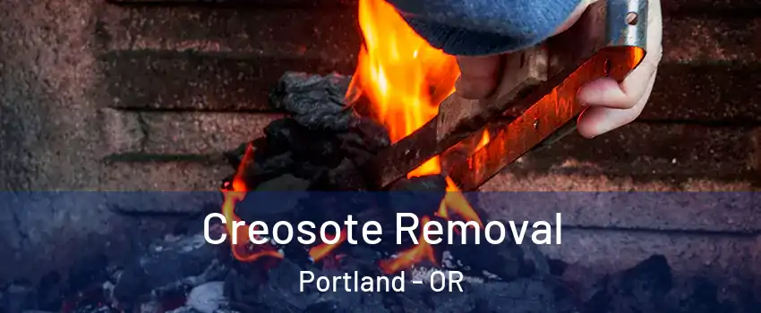 Creosote Removal Portland - OR