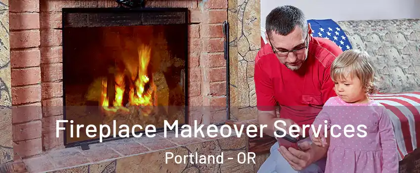  Fireplace Makeover Services Portland - OR