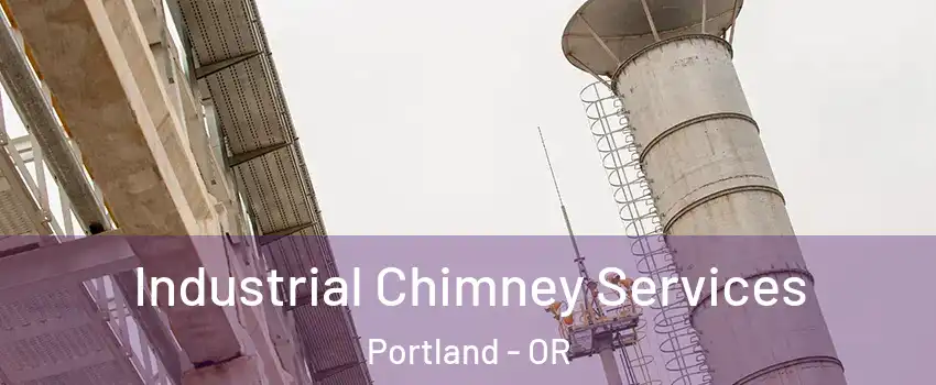  Industrial Chimney Services Portland - OR