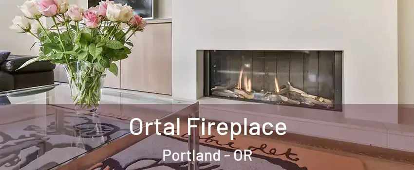 Ortal Fireplace Portland - OR