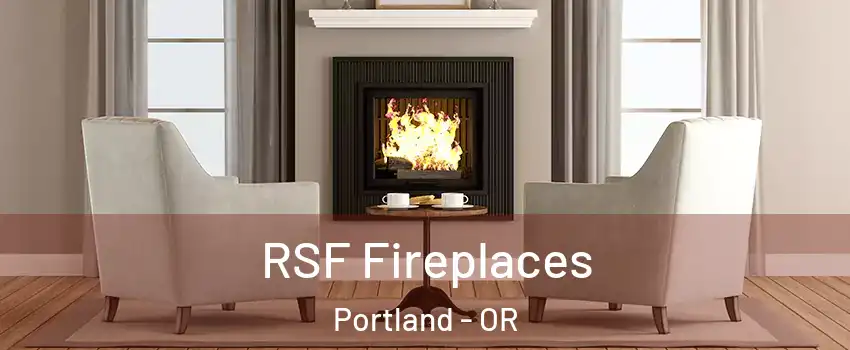  RSF Fireplaces Portland - OR
